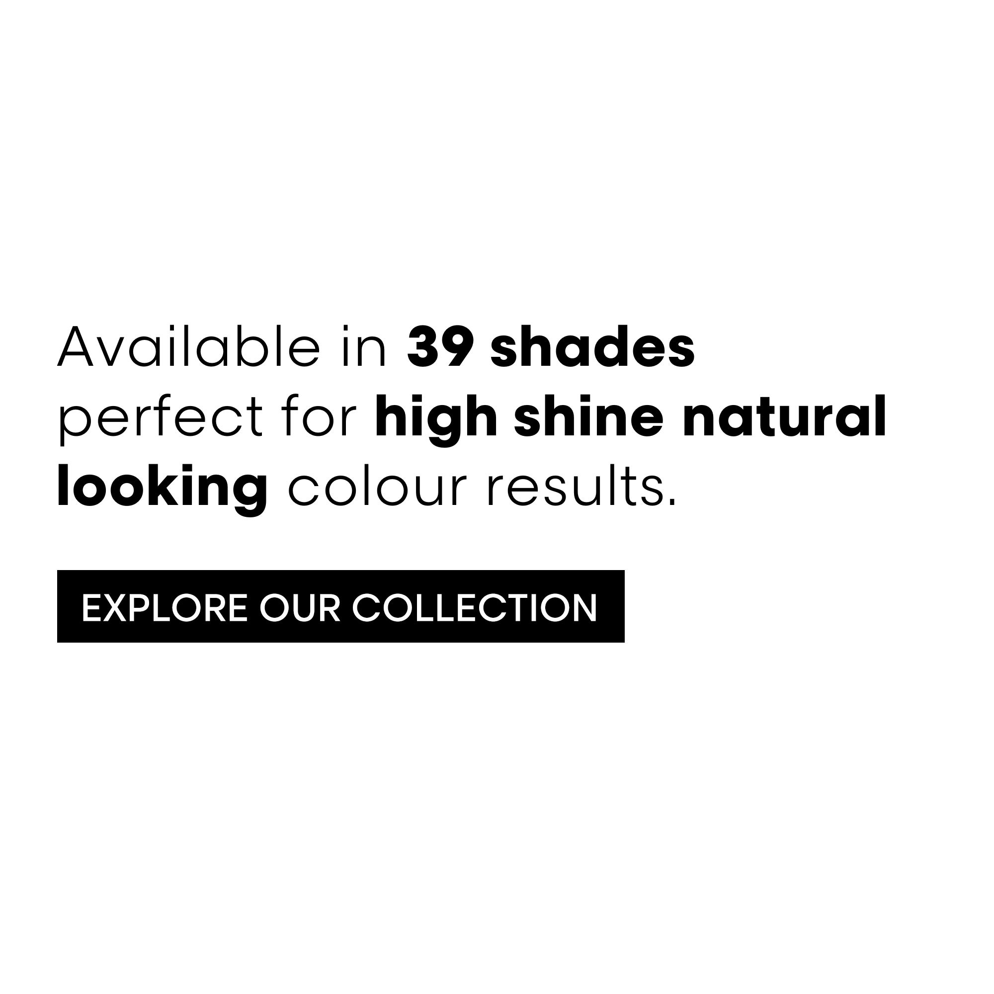 available in 39 shades